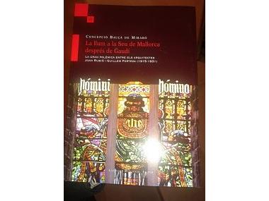 Presentació del llibre " "La llum de la Seu de Mallorca després de Gaudí".